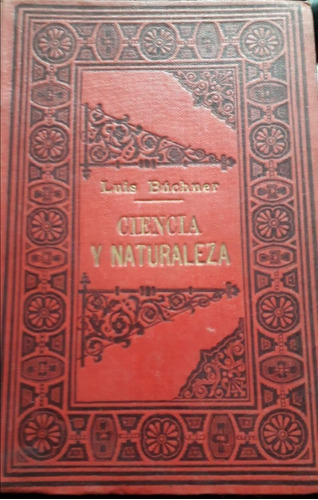 Büchner, Luis Dr. Ciencia Y Naturaleza (ensayo Filosofía) 