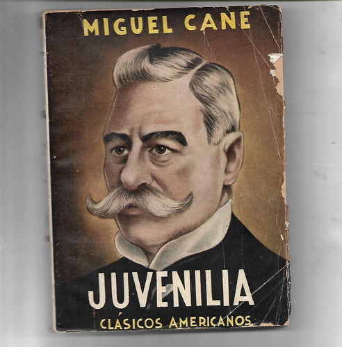 Juvenilia De Miguel Cane Clasicos Americanos