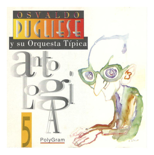 Cd Osvaldo Pugliese - Antología Vol. 5