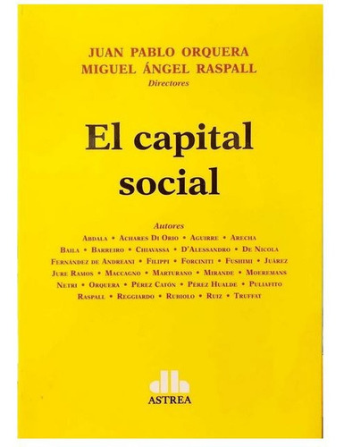 El Capital Social - Orquera. Raspall M. A.