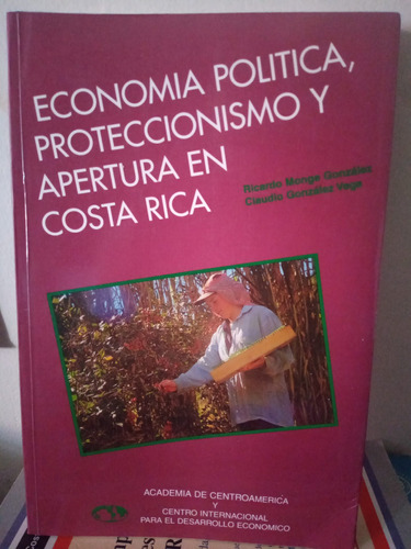 Economía Política, Proteccionismo Y Apertura En Costa Rica 