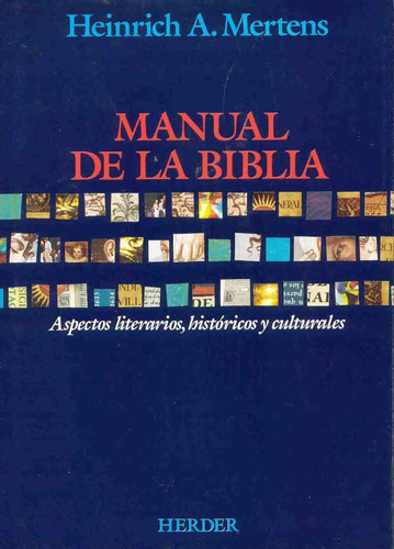 Manual De La Biblia: Aspectos Literarios, Historicos Y Cultu