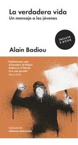 La Verdadera Vida - Badiou Alain