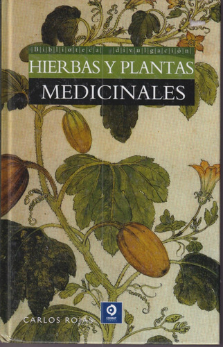 Hierbas Y Plantas Medicinales Carlos Rojas 