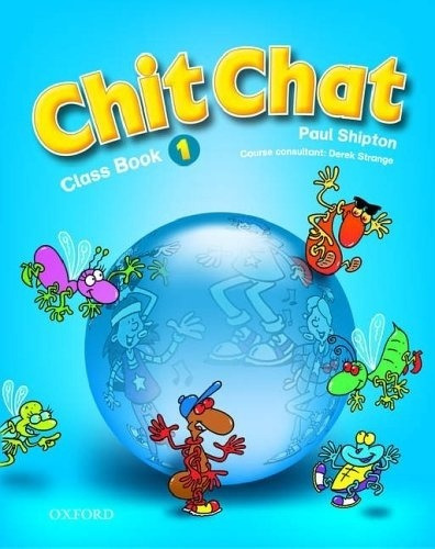 Chit Chat 1 - Class Book - Paul, Derek