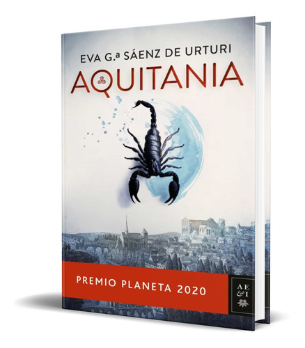 Libro Aquitania [ Premio Planeta 2020 ] Pasta Dura