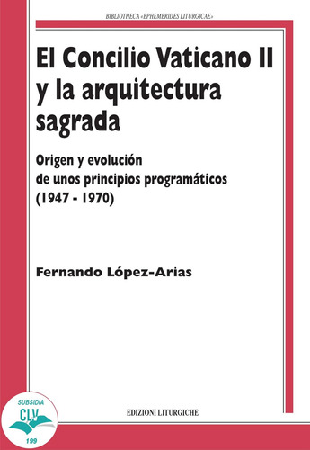 El Concilio Vaticano Ii Y La Arquitectura Sagrada. Origen Y 