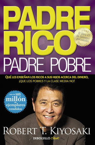 Padre Rico Padre Pobre - Kiyosaki,robert T