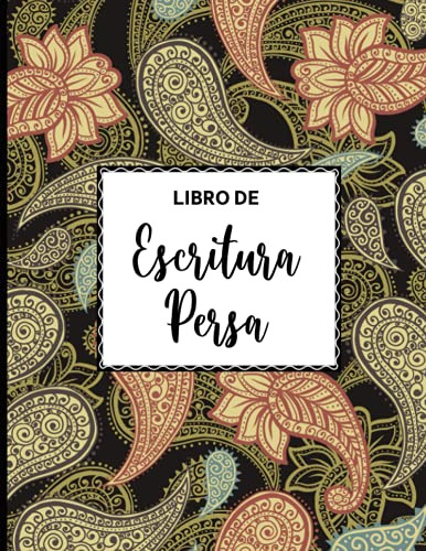 Libro De Escritura Persa: Cuaderno Para Principiantes Y Avan