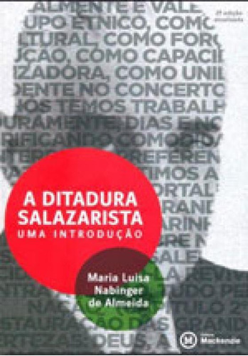 Ditadura Salazarista, De Almeida, Maria Luisa Nabinger De. Editora Mackenzie, Capa Mole, Edição 1ª Edição - 2014 Em Português