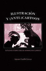 Libro Ilustracion Y Anti Cartoon - Antonio Castilla Cerezo