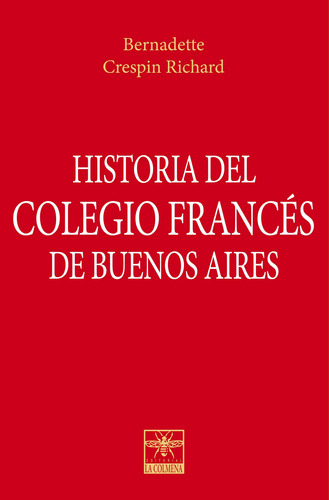 Historia Del Colegio Frances De Buenos Aires - Crespin
