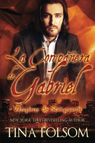 Libro: La Companera De Gabriel: Vampiros De Scanguards En
