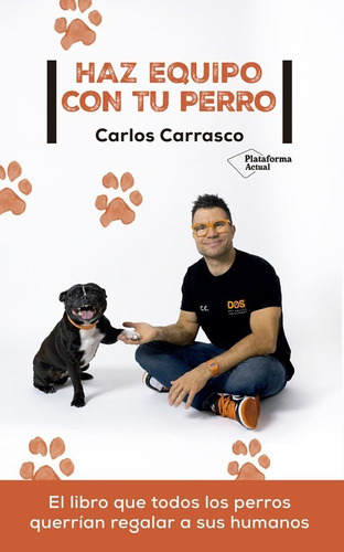 Libro Haz Equipo Con Tu Perro - Carlos Carrasco - Plataforma