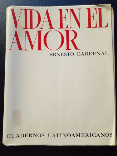 Vida En El Amor Ernesto Cardenal 