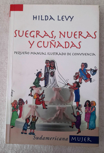 Suegras Nueras Y Cuñadas - Hilda Levy - Sudamericana Mujer