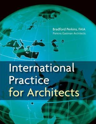 Libro International Practice For Architects - Perkins Eas...