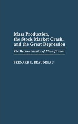 Mass Production, The Stock Market Crash, And The Great De...