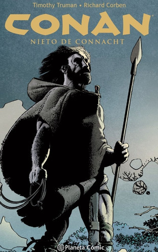 Conan, Nieto De Connacht, De Corben, Richard. Editorial Planeta Cómic, Tapa Dura En Español