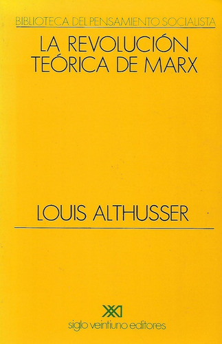 La Revolucion Teorica De Marx Louis Althusser