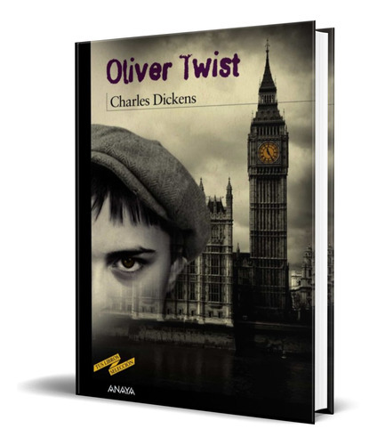 Oliver Twist, De Charles Dickens. Editorial Anaya, Tapa Blanda En Español, 2011