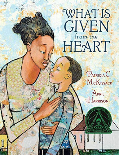 What Is Given from the Heart (Libro en Inglés), de McKissack, Patricia C.. Editorial Schwartz & Wade, tapa pasta dura, edición illustrated en inglés, 2019