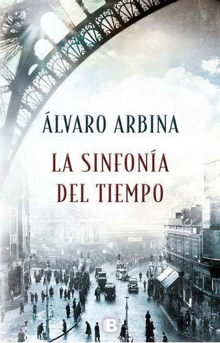 La Sinfonia Del Tiempo - Alvaro Arbina - Sudamericana
