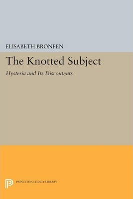 Libro The Knotted Subject : Hysteria And Its Discontents ...