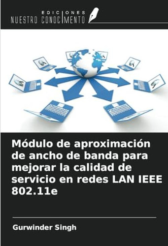 Modulo De Aproximacion De Ancho De Banda Para Mejorar La Cal