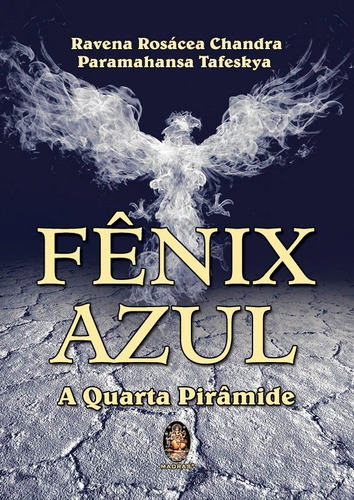 Fênix Azul, De Ravena Rosácea Chandra. Editora Madras Em Português