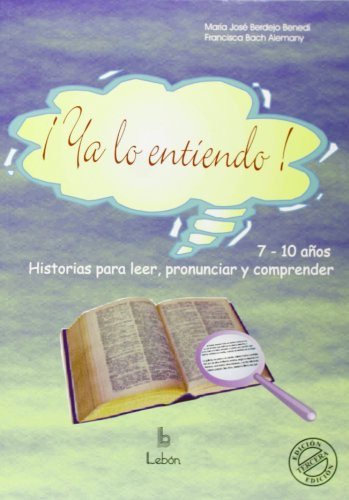 !ya Lo Entiendo¡ 7-10 Años - Historias Para Leer Pronuncia