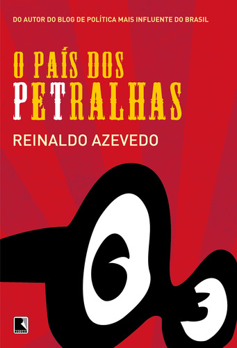 O país dos petralhas, de Azevedo, Reinaldo. Editora Record Ltda., capa mole em português, 2008