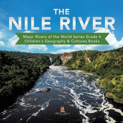 Libro The Nile River - Major Rivers Of The World Series G...