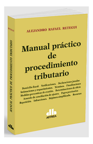 Manual Práctico De Procedimiento Tributario - Retegui, Aleja