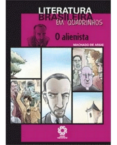 O Alienista - Literatura Brasileira Em Quadrinhos