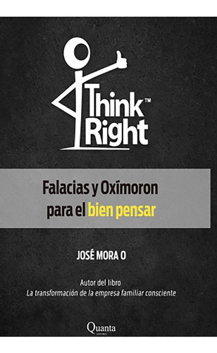 Libro Think Right Falacias Y Oxã­moron Para El Bien Pensar