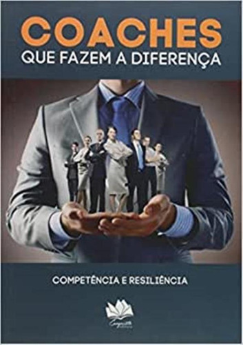 Coaches Que Fazem A Diferenca: Coaches Que Fazem A Diferenca, De Lima, Leandro. Editora Conquista, Capa Mole, Edição 1 Em Português, 2016