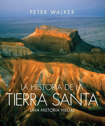 La Historia De La Tierra Santa, De Peter Walker. Editorial Tyndale En Español
