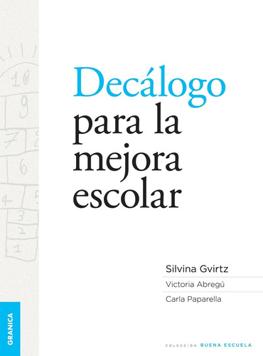 Decálogo Para La Mejora Escolar - Gvirtz, Abregu Y Otros