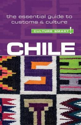 Chile - Culture Smart! The Essential Guide To Customs & C...