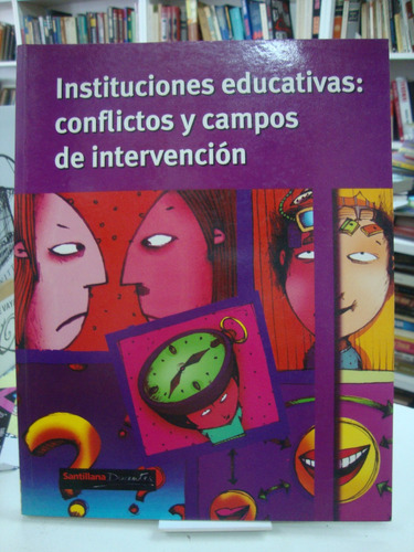 Instituciones Educativas Conflictos Y Campos De Intervencion