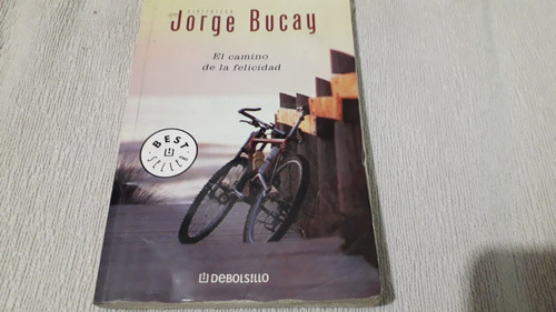 Libro El Camino De La Felicidad, Jorge Bucay