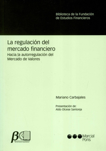 Regulación Del Mercado Financiero. Hacia La Autorregulación 