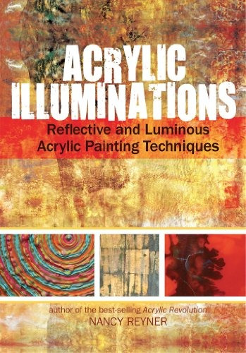 Acrylic Illuminations Reflective And Luminous Acrylic Painti