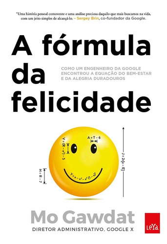 A fórmula da felicidade, de Gawdat, Mo. Editora Casa dos Mundos Produção Editorial e Games LTDA, capa mole em português, 2017