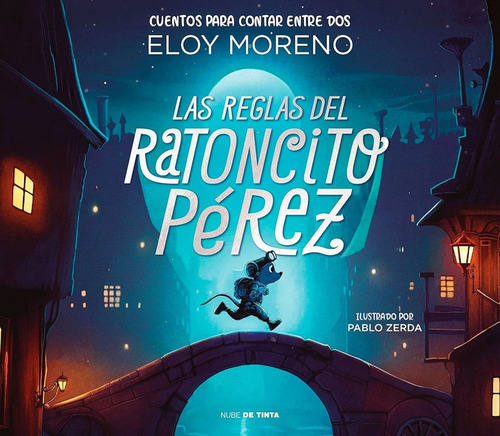 Reglas Del Ratoncito Perez, Las - Eloy Moreno