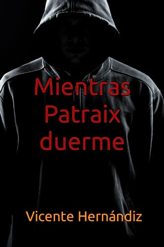 Mientras Patraix Duerme (edición En Español)