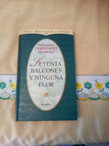 Libro: Setenta Balcones Y Ninguna Flor.  Fernández Moreno