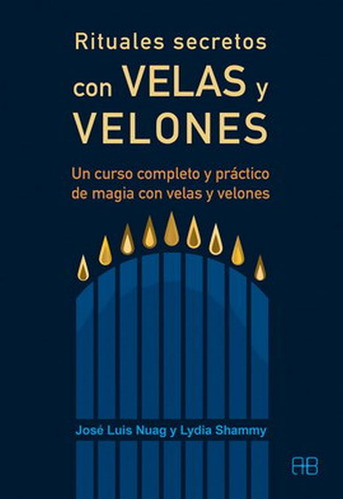 Rituales Secretos Con Velas Y Velones.