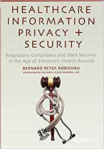 Healthcare Information Privacy And Security Regulatory Compl